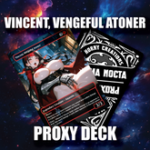 NSFW Vincent, Vengeful Atoner – “Midnight Temptation” Custom Proxy Deck